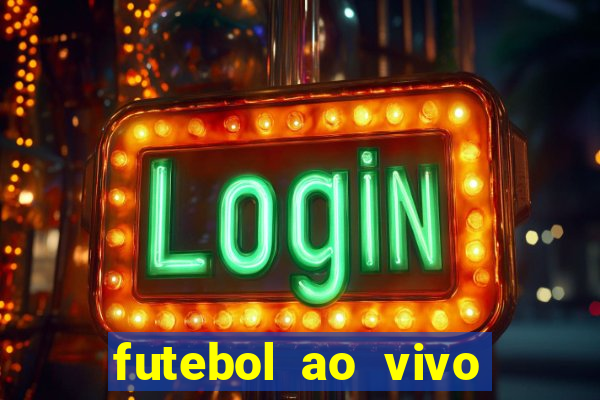 futebol ao vivo sem trava