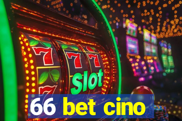 66 bet cino