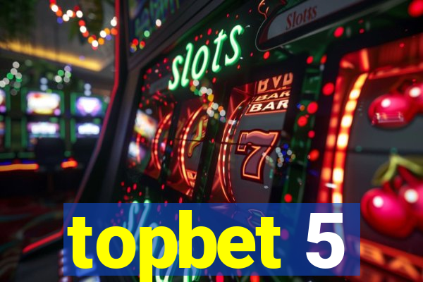 topbet 5