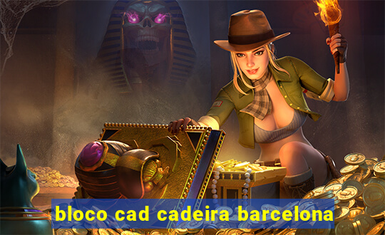 bloco cad cadeira barcelona