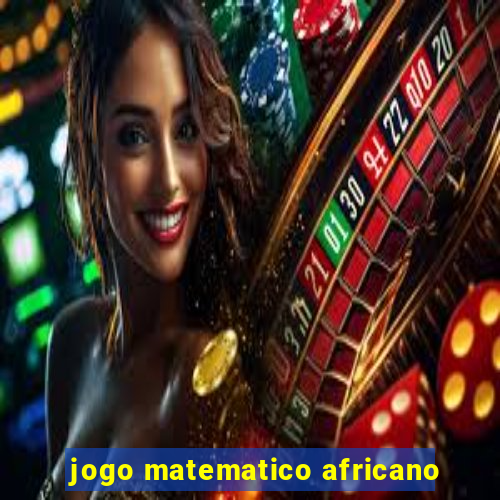 jogo matematico africano