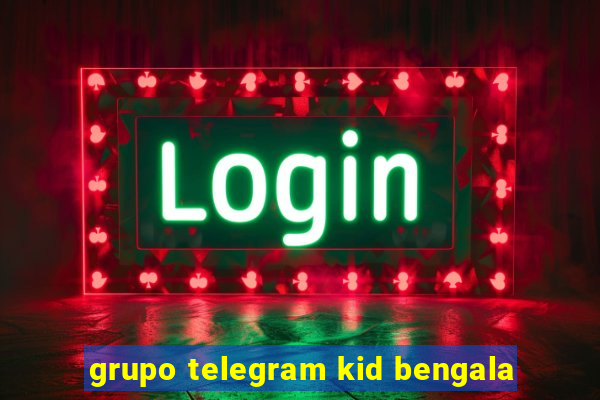 grupo telegram kid bengala