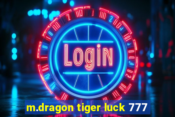 m.dragon tiger luck 777