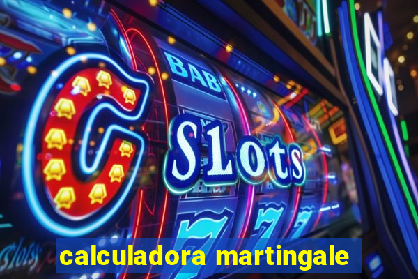 calculadora martingale