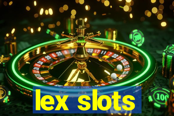 lex slots