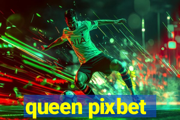 queen pixbet