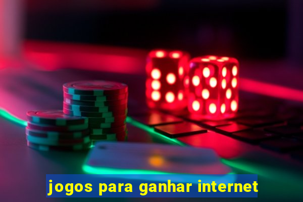 jogos para ganhar internet