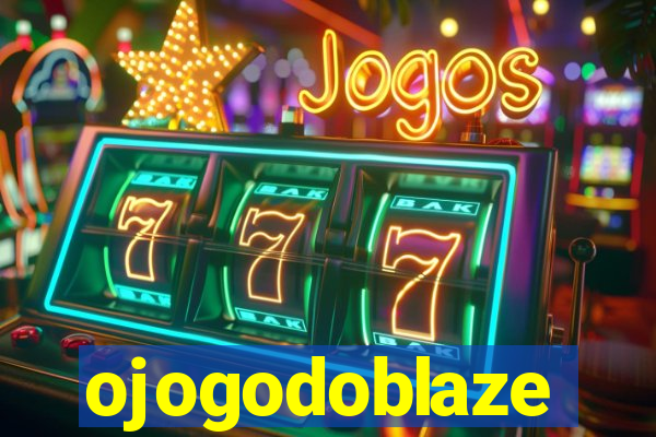 ojogodoblaze